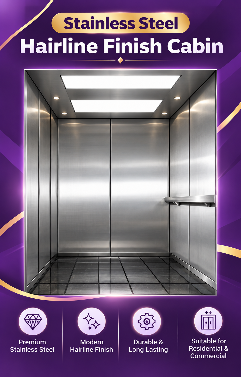Stainless Steel Hairline Finish Cabin